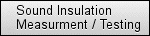 Sound Insulation Measurment / Testing